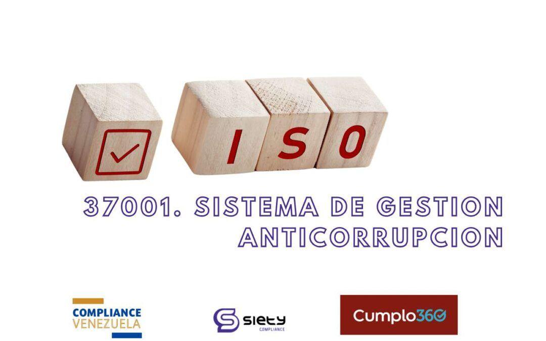 ISO 37001 – 2016: Sistemas de Gestión Corrupción