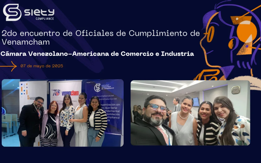 Siety Compliance presente en el 2º Encuentro de Oficiales de Cumplimiento de Venamcham